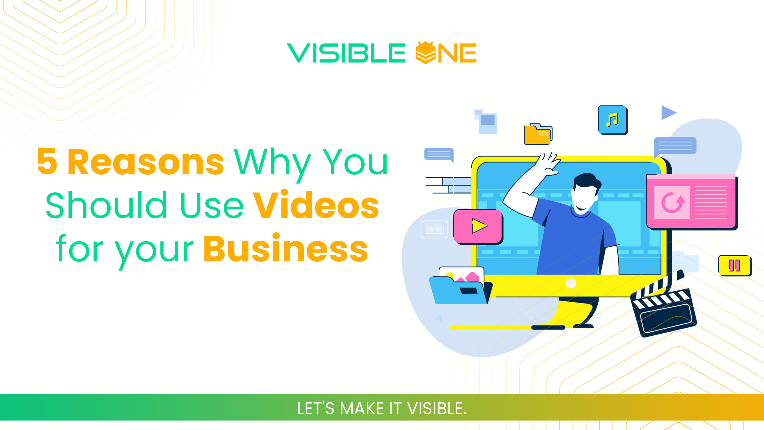 5 Reasons Why You Should Use Videos for your Business