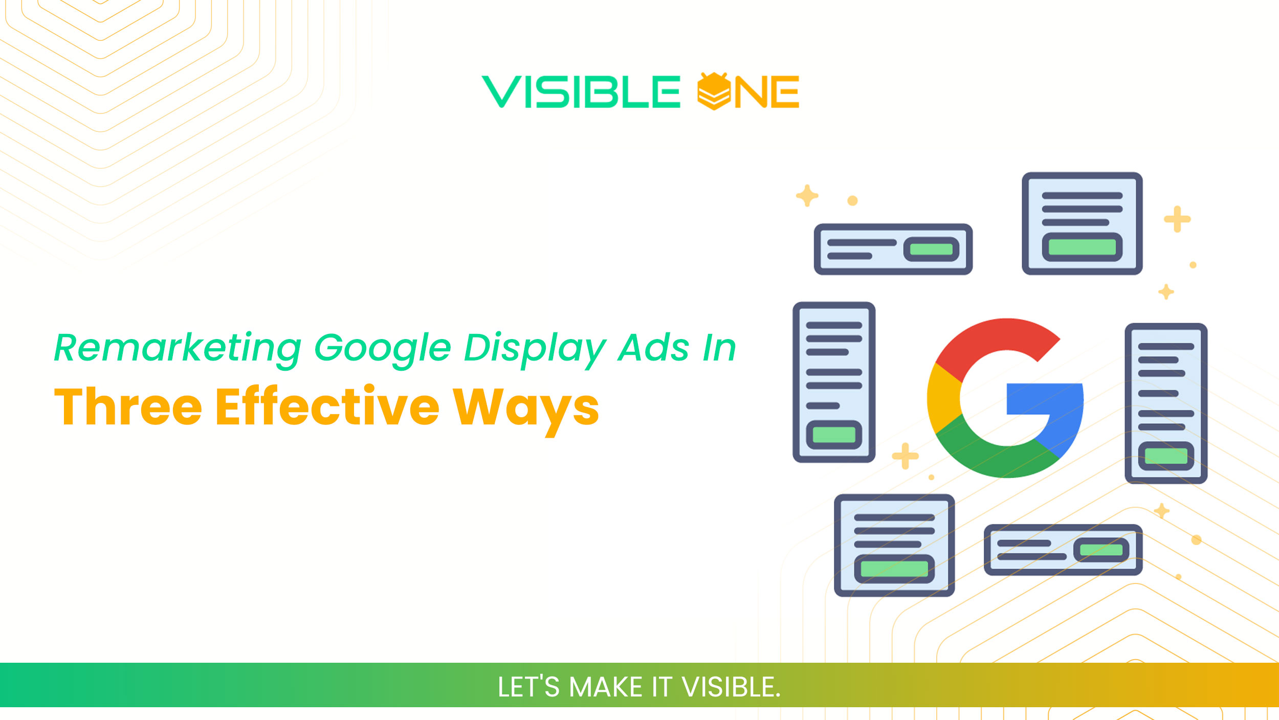 Remarketing Google Display Ads in Three Effective Ways