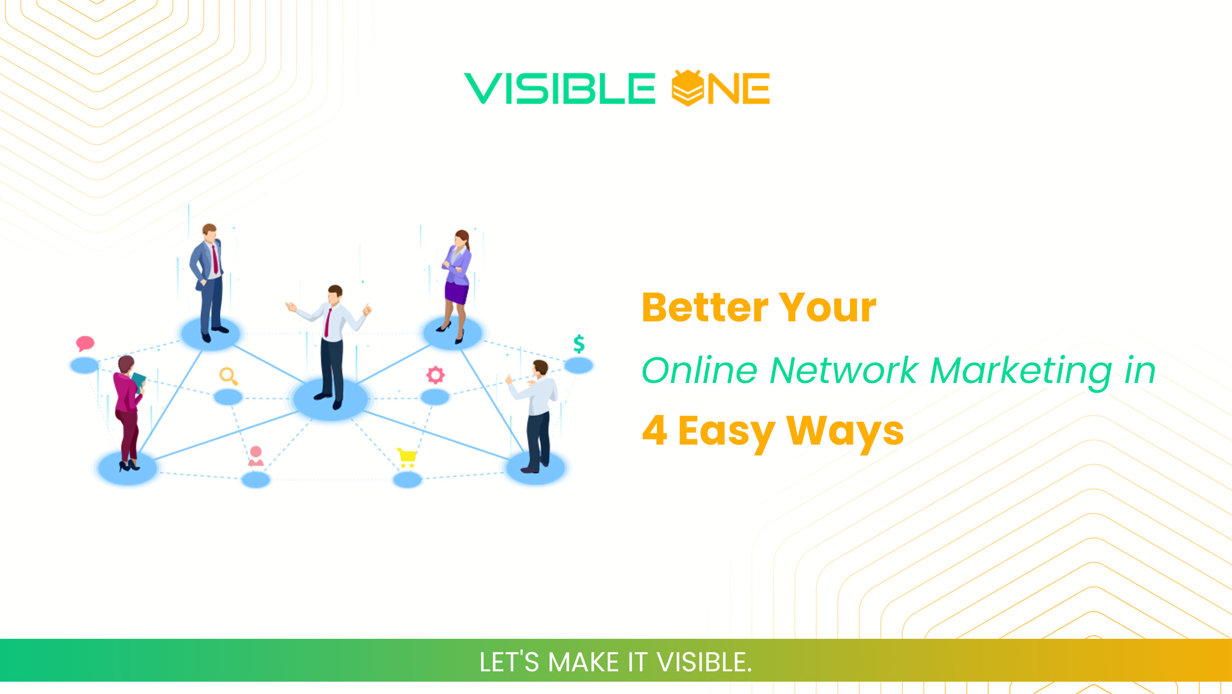 Better Your Online Network Marketing in 4 Easy Ways
