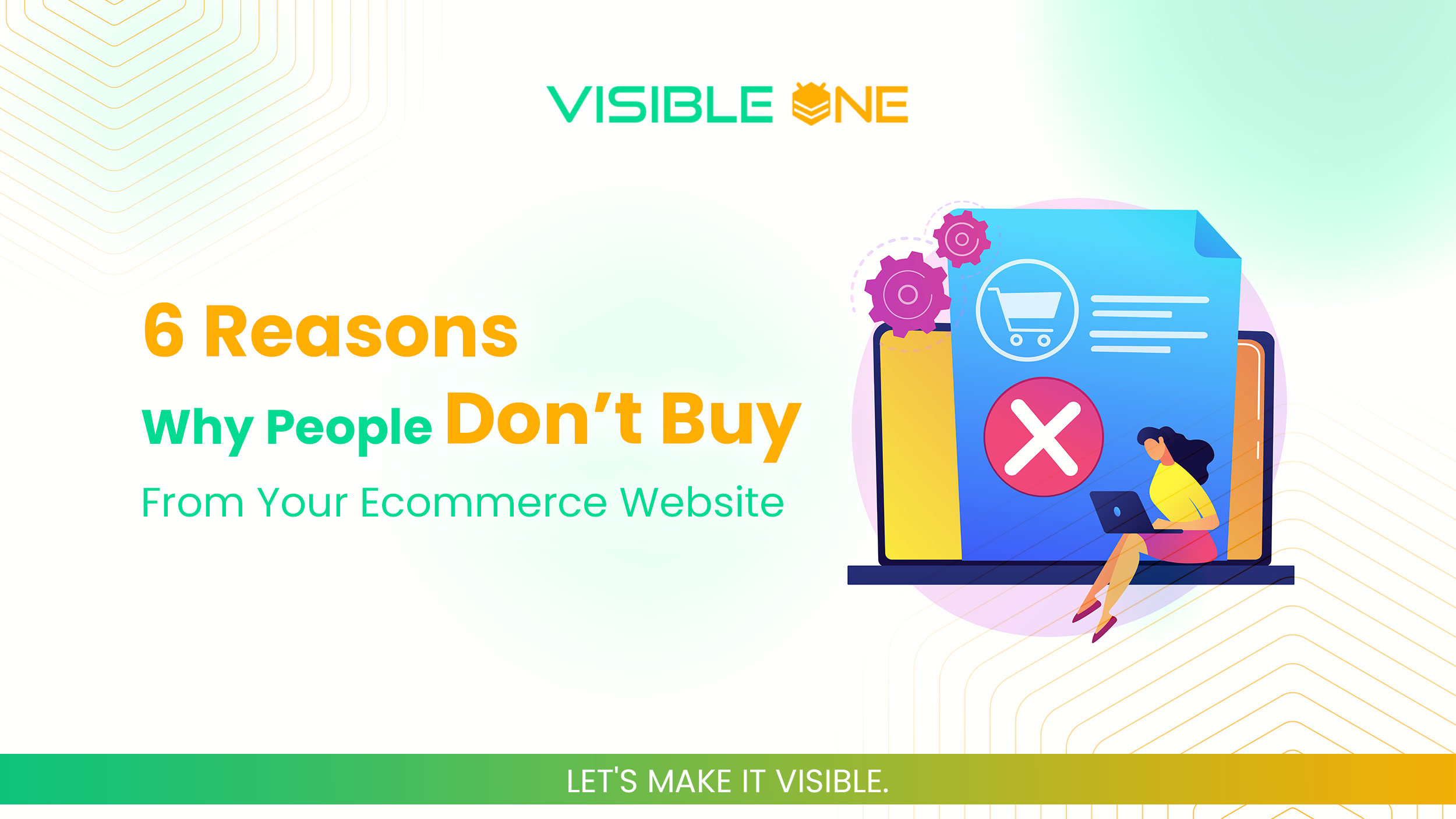 6 Reasons Why People Don’t Buy From Your Ecommerce Website