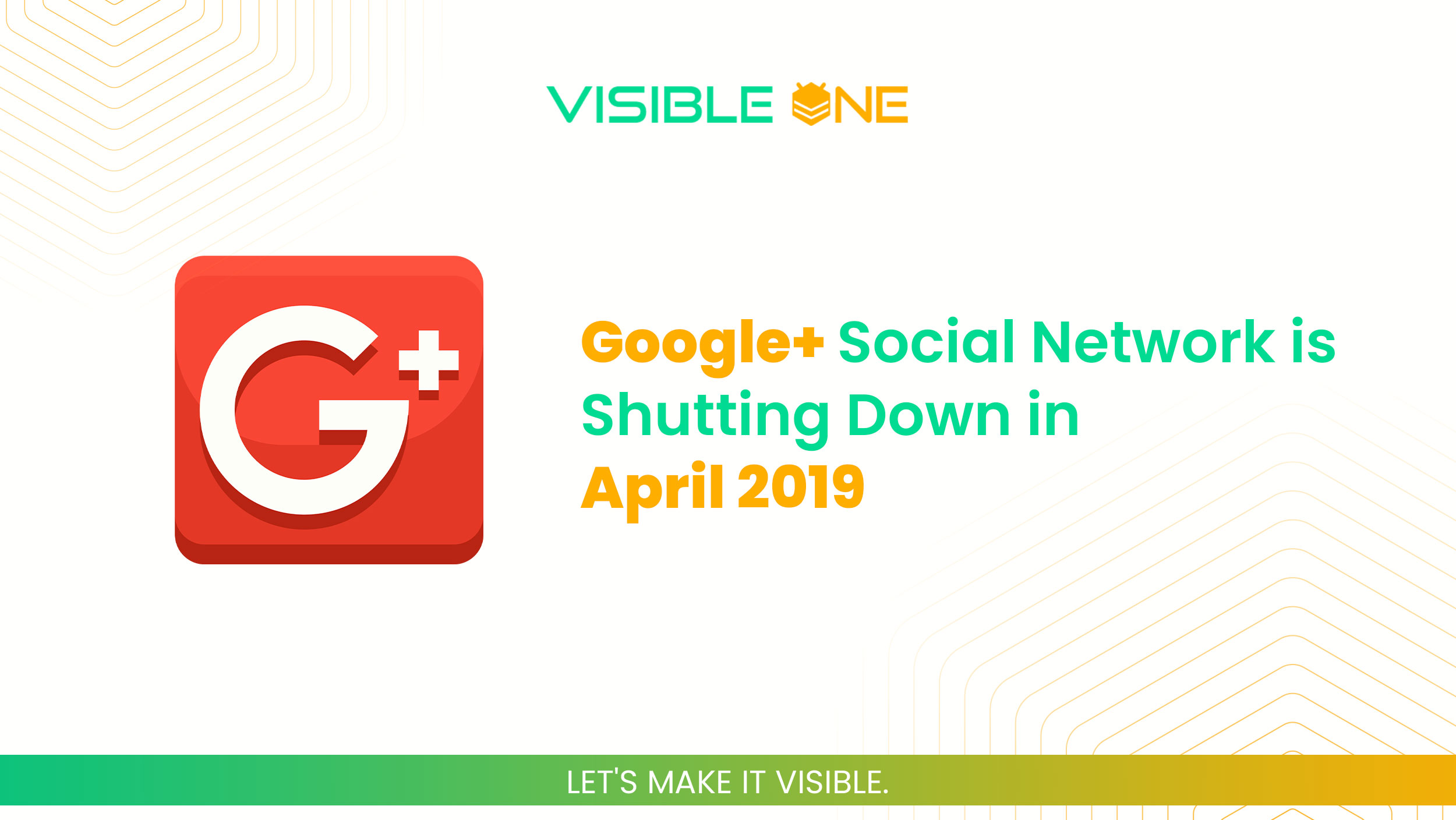 Google+ Social Network is Shutting Down in April 2019
