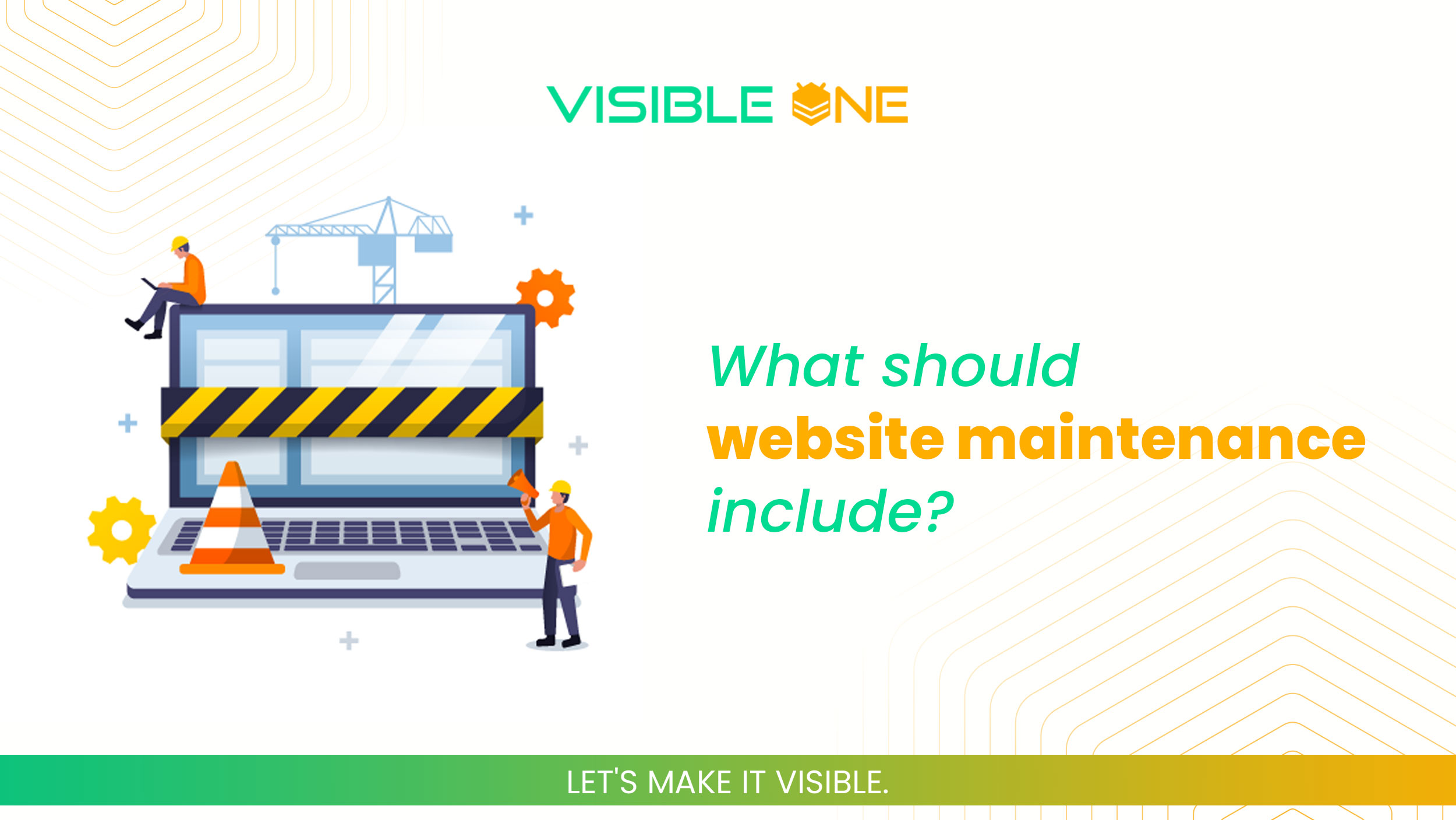 Website maintenance themed illustration with vector on a laptop and text 'What should website maintenance include?' by VISIBLE ONE  