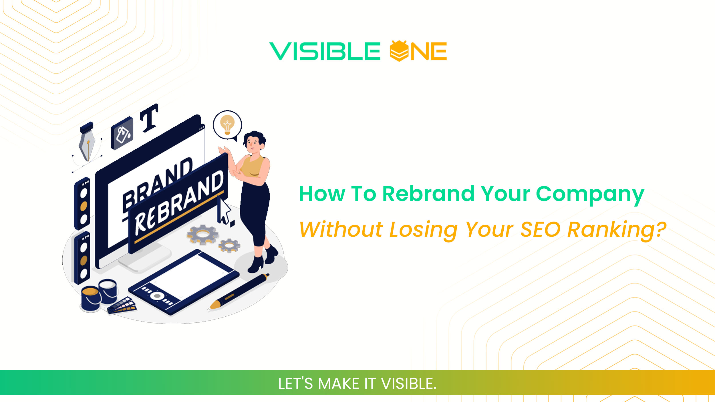 How To Rebrand Your Company Without Losing Your SEO Ranking?